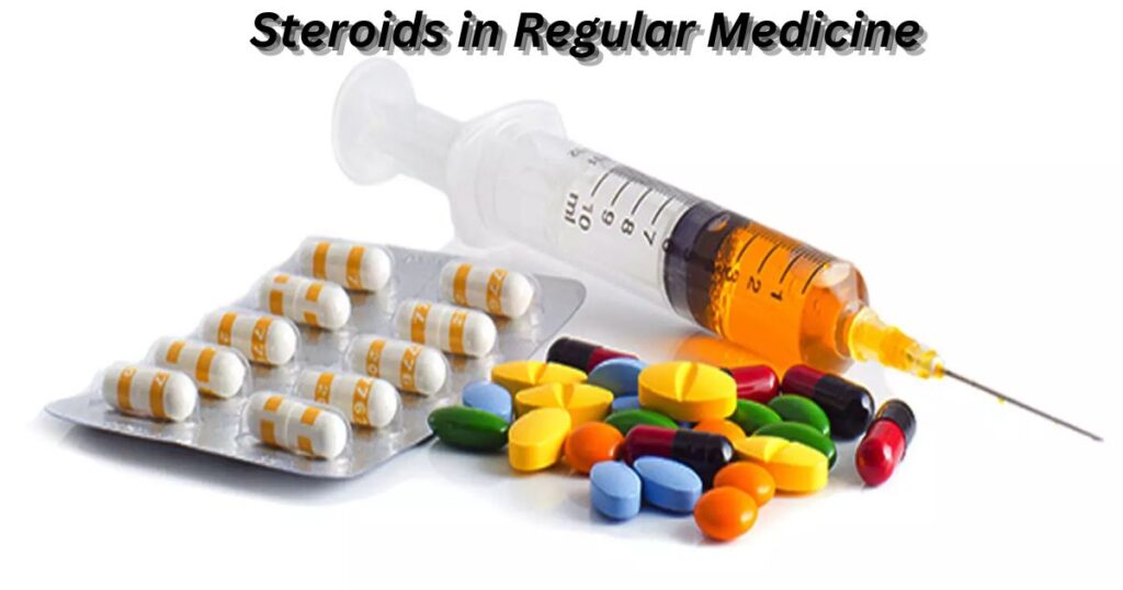 Steroids in Regular Medicine